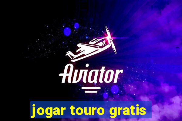 jogar touro gratis